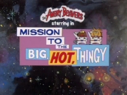 Mission To The Big, Hot, Thingy