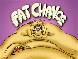 Fat Chance